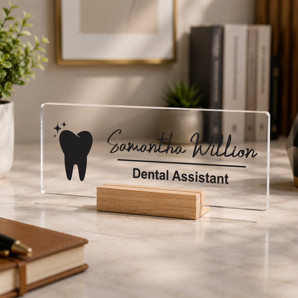 Clear acrylic desk name plate with tooth icon, Samantha Willion, Dental Assistant, on stand
