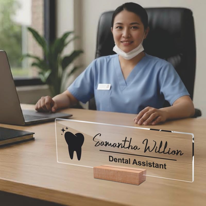 Clear acrylic desk name plate with tooth icon, Samantha Willion, Dental Assistant, wooden base